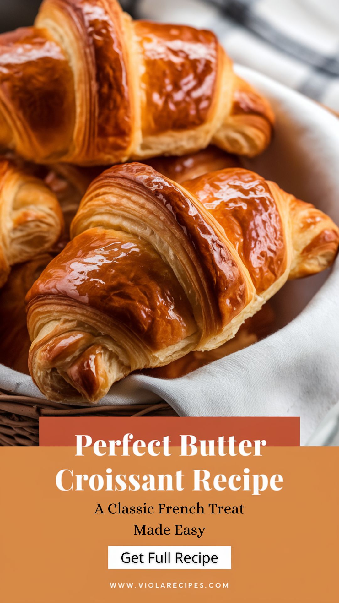 Easy Croissants Recipe Buttery and Flaky French Pastries